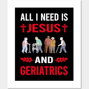 I Need Jesus And Geriatrics Geriatric Geriatrician Posters and Art